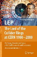 LEP - The Lord of the Collider Rings at CERN 1980-2000