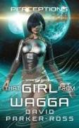 That Girl from Wagga: From Down Under to Out There - A Space Opera