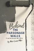 Behind The Parsonage Walls: Connecting Everyday Life with Christ