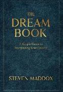 The Dream Book: A Simple Guide To Interpreting Your Dreams