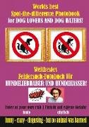 Weltbestes Hundekacke Fehlersuch-Fotobuch für HUNDELIEBHABER UND HUNDEHASSER!