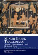 Minor Greek Tragedians Volume 2: Fragments from the Tragedies with Selected Testimonia