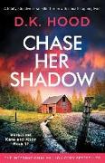 Chase Her Shadow