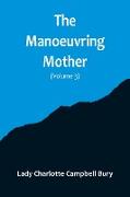 The Manoeuvring Mother (Volume 3)