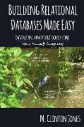 Building&#8200,Relational Databases Made Easy: Database Development For Ordinary People