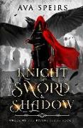 Knight of Sword & Shadow: Order of the Ravens Series (Book 1)