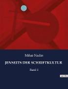 JENSEITS DER SCHRIFTKULTUR