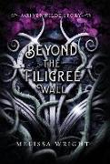 Beyond the Filigree Wall