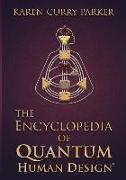 The Encyclopedia of Quantum Human Design