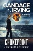 Chokepoint: A US Navy/NCIS Special Agent Mira Ellis Thriller