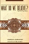 What Do We Believe?: A Christian Systematic Theology