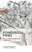 Ponderosa Pines: Days of the Deadwood Forest Fire