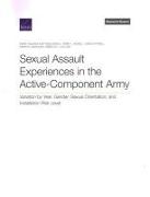 Sexual Assault Experiences in the Active-Component Army: Variation by Year, Gender, Sexual Orientation, and Installation Risk Level