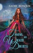 Taming His Wicked Duchess