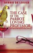 The Case of the Parrot Loving Professor