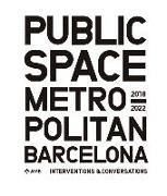 Public Space in Metropolitan Barcelona: Interventions and Conversations