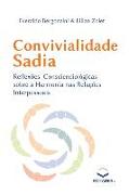 Convivialidade Sadia: Reflexões Conscienciológicas sobre a