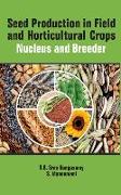 Seed Production In Field And Horticulture Crops Nucleus And Breeder