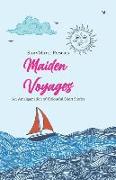 Maiden Voyages: An Amalgamation of Colourful Short Stories