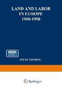 Land and Labor in Europe 1900-1950: A Comparative Survey of Recent Agrarian History