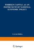 Foreign Capital as an Instrument of National Economic Policy: A Study Based on the Experience of East European Countries between the World Wars