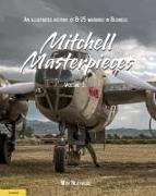 Mitchell Masterpieces 3: An Illustrated History of B-25 Warbirds in Business