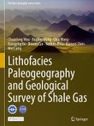 Lithofacies Paleogeography and Geological Survey of Shale Gas