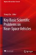 Key Basic Scientific Problems on Near-Space Vehicles