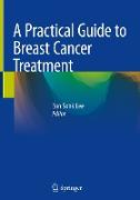 A Practical Guide to Breast Cancer Treatment