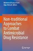 Non-Traditional Approaches to Combat Antimicrobial Drug Resistance