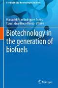 Biotechnology in the Generation of Biofuels