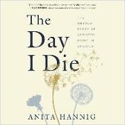 The Day I Die: The Untold Story of Assisted Dying in America