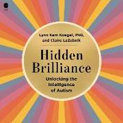 Hidden Brilliance: Unlocking the Intelligence of Autism