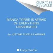 Bianca Torre Is Afraid of Everything