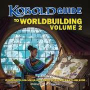 Kobold Guide to Worldbuilding, Volume 2