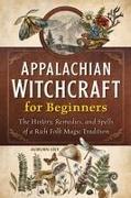 Appalachian Witchcraft for Beginners