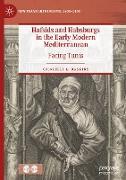 Hafsids and Habsburgs in the Early Modern Mediterranean