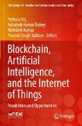 Blockchain, Artificial Intelligence, and the Internet of Things