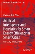 Artificial Intelligence and Heuristics for Smart Energy Efficiency in Smart Cities