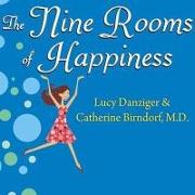The Nine Rooms of Happiness Lib/E: Loving Yourself, Finding Your Purpose, and Getting Over Life's Little Imperfections