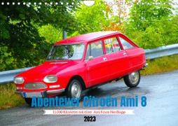 Abenteuer Citroen Ami 8 (Wandkalender 2023 DIN A4 quer)