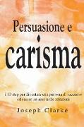 Persuasione e Carisma