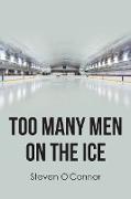 Too Many Men on the Ice