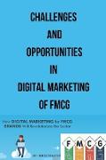 CHALLENGES AND OPPORTUNITIES IN DIGITAL MARKETING OF FMCG