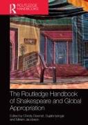 The Routledge Handbook of Shakespeare and Global Appropriation