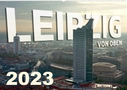 Leipzig von Oben 2023 (Wandkalender 2023 DIN A2 quer)