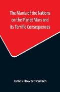 The Mania of the Nations on the Planet Mars and its Terrific Consequences, A Combination of Fun and Wisdom
