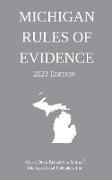 Michigan Rules of Evidence, 2023 Edition