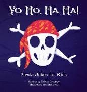 Yo Ho, Ha Ha! Pirate Jokes for Kids