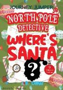 Journey Jumper Junior - North Pole Detective - Where's Santa? (Choose from 9 Different Endings)
